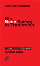 Bernhard Schmid - Die Neue Rechte in Frankreich