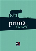 Roswith Czimmek, Roswitha Czimmek, Andre Kammerer, Andrea Kammerer, Clement Utz, Kammerer... - prima.brevis: Lehrerheft