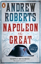 Andrew Roberts - Napoleon the Great