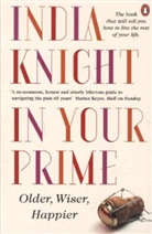 India Knight - In Your Prime