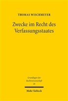Thomas Wischmeyer - Zwecke im Recht des Verfassungsstaates