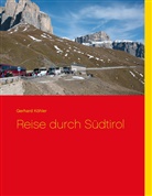 Gerhard Köhler - Reise durch Südtirol