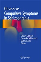 Lieuwe De Haan, Lieuwe de Haan, Frederik Schirmbeck, Frederike Schirmbeck, Mathias Zink - Obsessive-Compulsive Symptoms in Schizophrenia