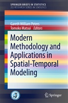 MATSUI, Matsui, Tomoko Matsui, Gareth W. Peters, Gareth William Peters, Garet William Peters... - Modern Methodology and Applications in Spatial-Temporal Modeling