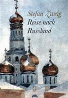 Stefan Zweig - Reise nach Russland