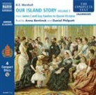 H. E. Marshall, Anna Bentinck, Daniel Philpott - Our Island Story (Audio book)