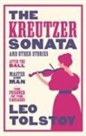 Leo Tolstoy - The Kreutzer Sonata and Other Stories: New Translation