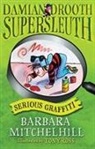 Barbara Mitchelhill, Barbara Mitchell, Tony Ross - Damian Drooth, Supersleuth: Serious Graffiti
