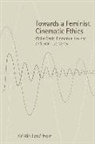Kristin (Portland State University) Hole, Kristin Lenae Hole, Kristin Lene Hole, HOLE KRISTIN, Kristin Lene Hole, Kristin (Lecturer in the School of Thea Lene Hole... - Towards a Feminist Cinematic Ethics