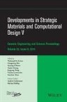 American Ceramics Society, Michael Gyekenye American Ceramics Society Halbig, Andrew Gyekenyesi, Andrew Halbig Gyekenyesi, Andrew L. Gyekenyesi, Michael Halbig... - Developments in Strategic Materials and Computational Design V