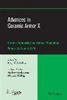 American Ceramics Society, Andrew Gyekenyesi, Andrew Halbig Gyekenyesi, Andrew L. Gyekenyesi, Andrew L. Halbig Gyekenyesi, Michael Halbig... - Advances in Ceramic Armor X, Volume 35, Issue 4