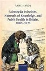 Anne Hardy, Anne (Honorary Professor Hardy - Salmonella Infections, Networks of Knowledge, and Public Health in