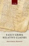 Philomen Probert, Philomen (University Lecturer in Classica Probert, Philomen (University lecturer in Classical Philology and Linguistics Probert, Probert Philomen - Early Greek Relative Clauses