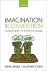 Ernie Lepore, Ernie (Rutgers University) Lepore, Ernie (Rutgers University) Stone Lepore, Ernie Stone Lepore, Lepore Ernie, Matthew Stone... - Imagination and Convention