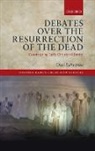 Outi Lehtipuu, Outi (Academy Research Fellow and Lectur Lehtipuu, Lehtipuu Outi - Debates Over the Resurrection of the Dead