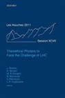 Laurent Baulieu, Laurent (Laboratoire De Physique Theoriqu Baulieu, Laurent Benakli Baulieu, Laurent Baulieu, Laurent (Laboratoire de Physique Theorique et Hautes Energies Baulieu, Karim Benakli... - Theoretical Physics to Face the Challenge of Lhc