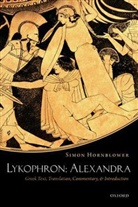 Simon Hornblower, Simon (Former Senior Research Fellow Hornblower, Hornblower Simon - Lykophron: Alexandra