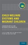 Ravinder Barn, Marit Skivenes, Marit Barn Skivenes, Ravinder Barn, Ravinder ( Barn, Ravinder (University of London) Barn... - Child Welfare Systems and Migrant Children
