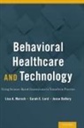 Jesse Dallery, Sarah Lord, Lisa Marsch, Lisa Lord Marsch, Jesse Dallery, Jesse (Associate Professor of Psychology Dallery... - Behavioral Health Care and Technology