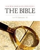 Ben Witherington, Ben Witherington Iii - Reading and Understanding the Bible