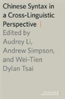 Audrey Li, Dylan Tsai, Wei-Tien Dylan Tsai, Audrey Li, Andrew Simpson - Chinese Syntax in a Cross-Linguistic Perspective