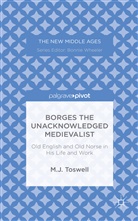 M Toswell, M. Toswell, M. J. Toswell, M.J. Toswell - Borges the Unacknowledged Medievalist