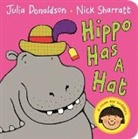 Julia Donaldson, Nick Sharratt, Nick Sharratt - Hippo Has a Hat