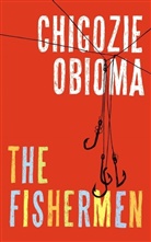 Chigozie Obioma, Chigozie John Obioma - The Fishermen