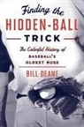 Bill Deane, Deane Bill - Finding the Hidden Ball Trick