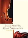 Wilson, Miranda Wilson - Cello Practice, Cello Performance