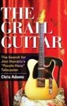 Adams, Chris Adams - The Grail Guitar
