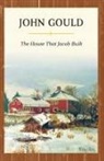 John Gould - House That Jacob Built