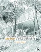 Simon Unwin, Simon (Freelance Writer and Lecturer Unwin, Unwin Simon - Twenty-Five Buildings Every Architect Should Understand