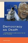 Jason Hickel, Hickel Jason - Democracy As Death