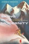 Andrew Denning - Skiing into Modernity