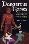 Joseph P. Laycock, Laycock Joseph P. - Dangerous Games