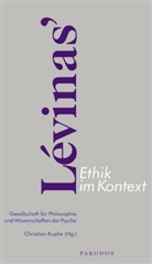 Christian Kupke - Lévinas' Ethik im Kontext