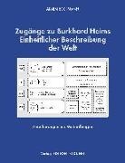 Arnim Bechmann - Zugänge zu Burkhard Heims Einheitlicher Beschreibung der Welt