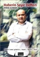 Osman Altinisik - Haberin Seyir Defteri