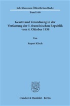 Rupert Klisch - Gesetz und Verordnung in der Verfassung der 5. französischen Republik vom 4. Oktober 1958.