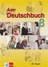 Hans Huneke, Hans W Huneke, Ott Mayr, Otto Mayr, Harald Müller, Harald u a Müller... - Auer Deutschbuch: 8. Jahrgangsstufe ((einschließlich Mittlere-Reife-Zug)