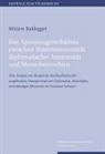 Mirjam Baldegger - Das Spannungsverhältnis zwischen Staatenimmunität, diplomatischer Immunität und Menschenrechten