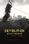 Andrew R. Highsmith, Highsmith Andrew R. - Demolition Means Progress