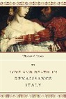 T. V. Cohen, T.v. Cohen, Thomas V. Cohen, Cohen Thomas V. - Love and Death in Renaissance Italy