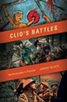 Jeremy Black, Jeremy M Black, Jeremy M. Black, Black Jeremy - Clio''s Battles