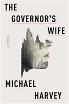 Michael Harvey - The Governor's Wife