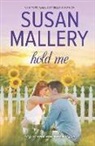 Susan Mallery - Hold Me