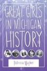 Patricia Majher - Great Girls in Michigan History