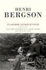 Vladimir Jankaelaevitch, Vladimir Jankelevitch, Vladimir/ Lefebvre Jankelevitch, Alexandre Lefebvre, Nils Schott, Nils F. Schott - Henri Bergson