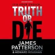 James Patterson, Edoardo Ballerini - Truth Or Die (Audio book) - 8 CDs